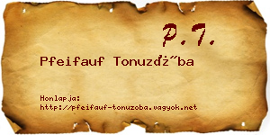 Pfeifauf Tonuzóba névjegykártya